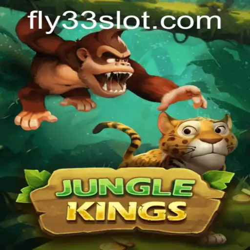 JungleKings: Exploring the Wild Adventure with the Fly33 Strategy