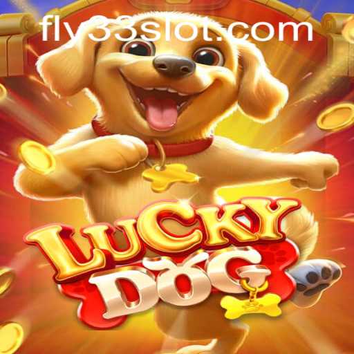 Discover 'LuckyDog': An Engaging Game Experience with Fly33