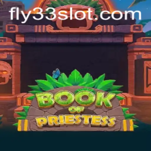 Exploring the Enchanting World of BookOfPriestess: A Journey with Fly33