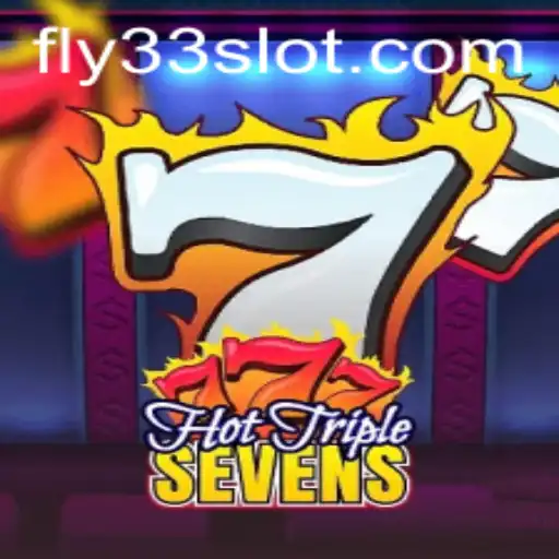 HotTripleSevens: A Captivating Gaming Experience Featuring Fly33