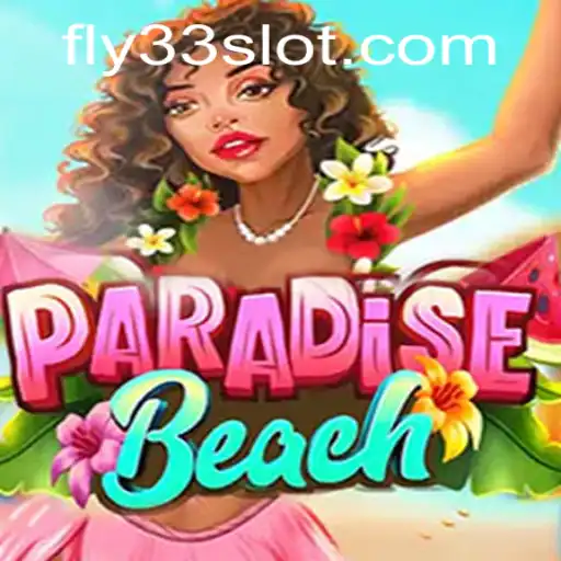 ParadiseBeach: Exploring the Tropical Adventure with Fly33