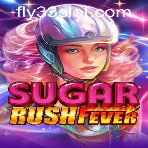 Exploring the Exciting World of SugarRushFever and the Legend of Fly33