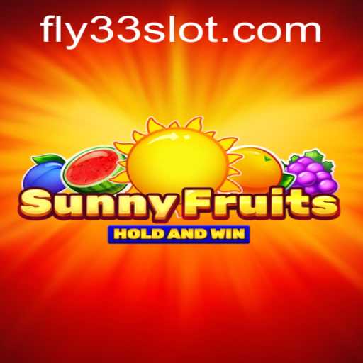 SunnyFruits: A New Gaming Sensation with Fly33