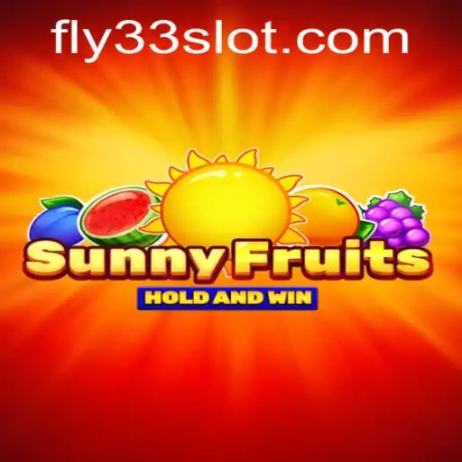 SunnyFruits: A New Gaming Sensation with Fly33